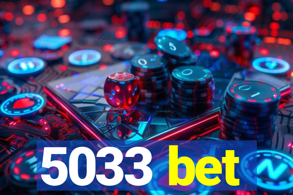 5033 bet